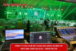 Gợi ý công ty cho thuê âm thanh ánh sáng sân khấu tại Bến Cát uy tín nhất