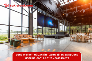 Công ty cho thuê màn hình led tại Bình Dương chuyên nghiệp giá rẻ