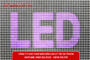 Đơn vị cho thuê màn hình led tại Tp.HCM trọn gói, giá rẻ
