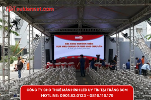 Công ty cho thuê màn hình led tại Trảng Bom trọn gói, giá rẻ