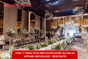 Khám phá công ty trang trí sự kiện chuyên nghiệp tại Long An